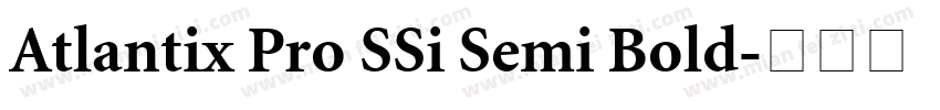 Atlantix Pro SSi Semi Bold字体转换